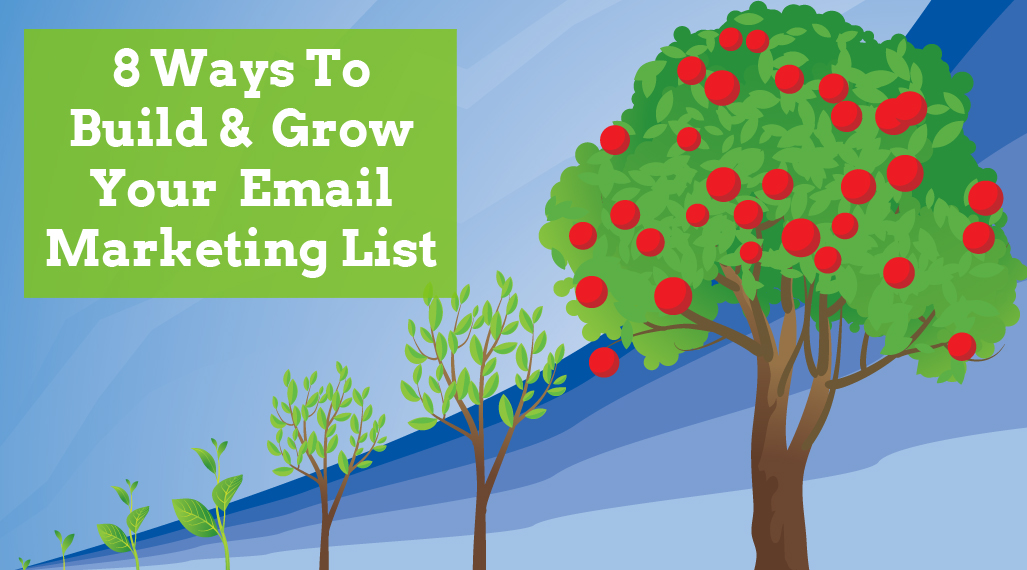 8-Ways-To-Build-And-Grow-Your-Email-Marketing-List 8 Ways To Build And Grow Your Email Marketing List